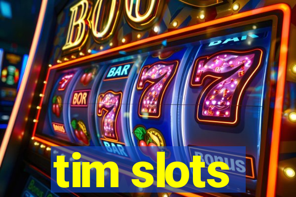 tim slots